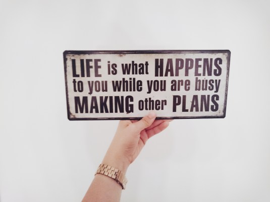 life is what happens